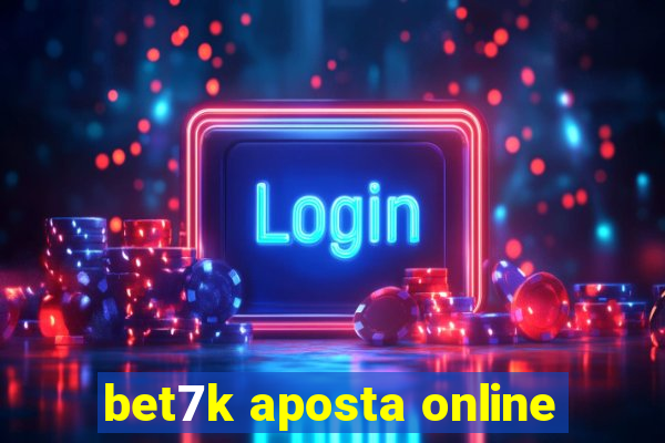 bet7k aposta online